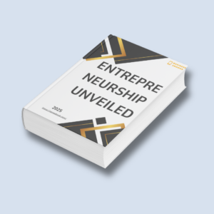 Entrepre Neurship Unveiled